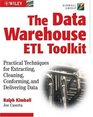 The Data Warehouse ETL Toolkit Practical Techniques for Extracting Cleanin