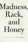 Madness Rack and Honey Collected Lectures