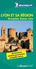 Michelin Green Guide Lyon et sa region  Beaujolais Bresse Loire