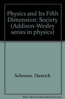 Physics and Its Fifth Dimension Society