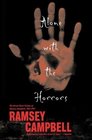 Alone with the Horrors : The Great Short Fiction of Ramsey Campbell 1961--1991