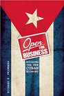 Open for Business Building the New Cuban Economy