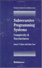 Subrecursive Programming Systems Complexity  Succinctness