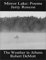 Two Midwest Voices Mirror Lake by Jerry Roscoe and The Weather in Athens by Robert DeMott