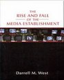 Rise and Fall of the Media Establishment