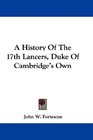 A History Of The 17th Lancers Duke Of Cambridge's Own