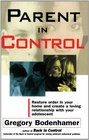 Parent In Control : Restore Order in Your Home and Create a Loving Relationship with Your Adolescent
