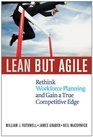 Lean but Agile Rethink Workforce Planning and Gain a True Competitive Edge