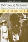 Butterflies  Barbarians Swiss Missionaries and Systems of Knowledge in SouthEast Africa