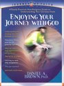 The Journey of Faith Series Volume I Enjoying Your Journey With God