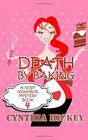 Death by Baking: A Nosy Neighbor Mystery (Volume 4)