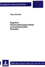 Kognitive Strukturbildungsprozesse und soziokulturelle Evolution Eine empirische Untersuchung am Beispiel der Entwicklung von Farbbegriffssystemen