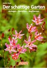 Der schattige Garten Anlegen  Gestalten  Bepflanzen