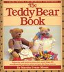 The Teddy Bear Book  Patterns and Instructions fo More Than 60 Needlework Projects Plus Recipes for Bear Lovers