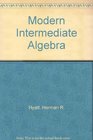 Modern Intermediate Algebra