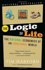 The Logic of Life: The Rational Economics of an Irrational World