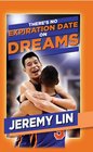 Jeremy Lin There's No Expiration Date on Dreams