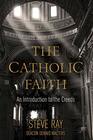 The Catholic Faith An Introduction to the Creeds