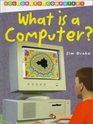 What Is a Computer