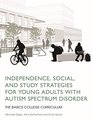 Independence Social and Study Strategies for College Students with Autism Spectrum Disorder The Basics College Curriculum