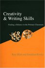 Creativity and Writing Skills Finding a Balance in the Primary Classroom