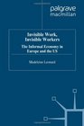 Invisible Work/Invisible Workers Informal Economy in Europe and the US