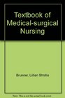 Brunner and Suddarth's Textbook of MedicalSurgical Nursing