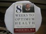 Eight Weeks To Optimum Health  A Proven Program For Taking Full Advantage Of Your Body's Natural Healing Power