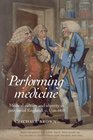 Performing Medicine Medical Culture and Identity in Provincial England c17601850