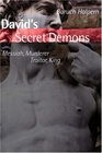 David's Secret Demons: Messiah, Murderer, Traitor, King