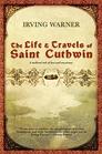 The Life  Travels of Saint Cuthwin