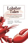 Lobster Tales A Loose Collection of Essays Excerpts Screenplays and Stories
