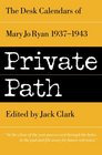 Private Path The Desk Calendars of Mary Jo Ryan 19371943