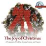 Joy of Christmas A Potpourri of Holiday Stories Poems and Prayers