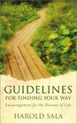 Guidelines for Finding Your Way Encouragement for the Seasons of Life