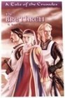 The Brethren: A Tale of the Crusades