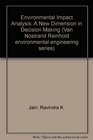 Environmental Impact Analysis A New Dimension in Decision Making