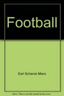 Football The Story of a Sport Which Developed From Basic Rugby to the Collegiate and Powerhouse Pro Games Played Today Inspiring Tales of Its Alltime Greats