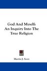 God And Myself An Inquiry Into The True Religion
