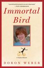 Immortal Bird A Family Memoir