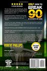 Golf How to Break 90 in 42 Days or Less Mastering Just 6 Critical Golf Skills is a Proven Shortcut to Lower Scores