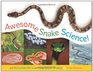 Awesome Snake Science 40 Activities for Learning About Snakes