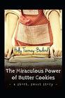 The Miraculous Power of  Butter Cookies