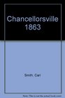 CHANCELLORSVILLE 1863 Jackson's Lightning Strike