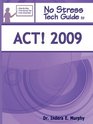 No Stress Tech Guide To ACT 2009