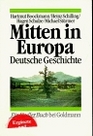 Mitten in Europa Deutsche Geschichte