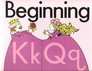 Beginning Kk / Qq