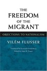 The Freedom of the Migrant Objections to Nationalism