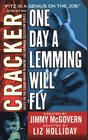 Cracker One Day a Lemming Will Fly