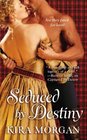 Seduced by Destiny (Scottish Lasses, Bk 2)